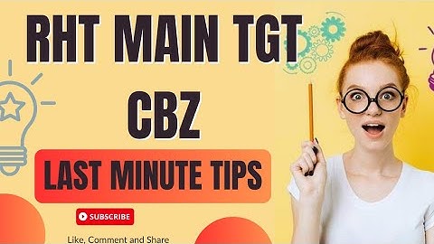 RHT MAIN TGT CBZ-2023/ LAST MINUTE TIPS/ HOW TO SCORE GOOD/ WHAT WILL BE GOOD ATTEMPT /