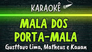 🔰 Mala dos Porta-Mala (Melhor Karaokê) Gusttavo Lima, Matheus e Kauan
