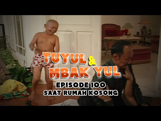 Tuyul Dan Mbak Yul Episode 100 Saat Rumah Kosong class=