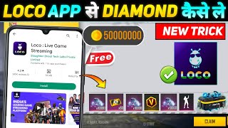 Loco App Se Free Fire Me Diamond Kaise Le || How To Use Loco App || Loco App Redeem Code