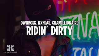 Öwnboss, NXNJAS, Chamillionaire - Ridin' Dirty (Lyrics) Resimi