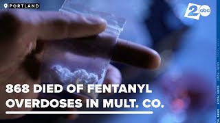 New Report: 868 People Died Of Fentanyl Overdoses In Multnomah County From 2018-2023