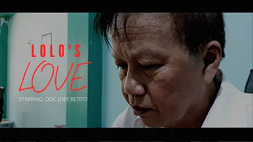 Lolo's Love (Grandfather's Love) - Doc Joey Betito (Shortfilm/Message)