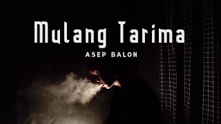 Asep Balon 'MULANG TARIMA' (Cover by Risman Oziii)