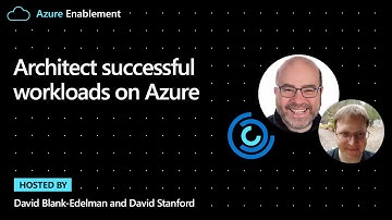 Architect successful workloads on Azure | Well-Architected Framework