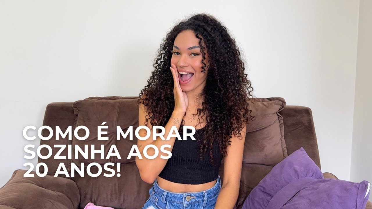 Como é morar sozinha aos 20 anos? - YouTube