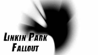 Linkin Park - Fallout [Full]