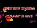 SWERTRES HEARING TODAY JANUARY 13 2019