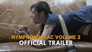 Nymphomaniac Volume 2 2013 Official Trailer Lars Von Trier Erotic Movie 1080 Hd