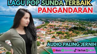 LAGU SUNDA PANGANDARAN DENGAN GAYA BARU LEBIH FRESH DI JAMIN PALING JERNIH 