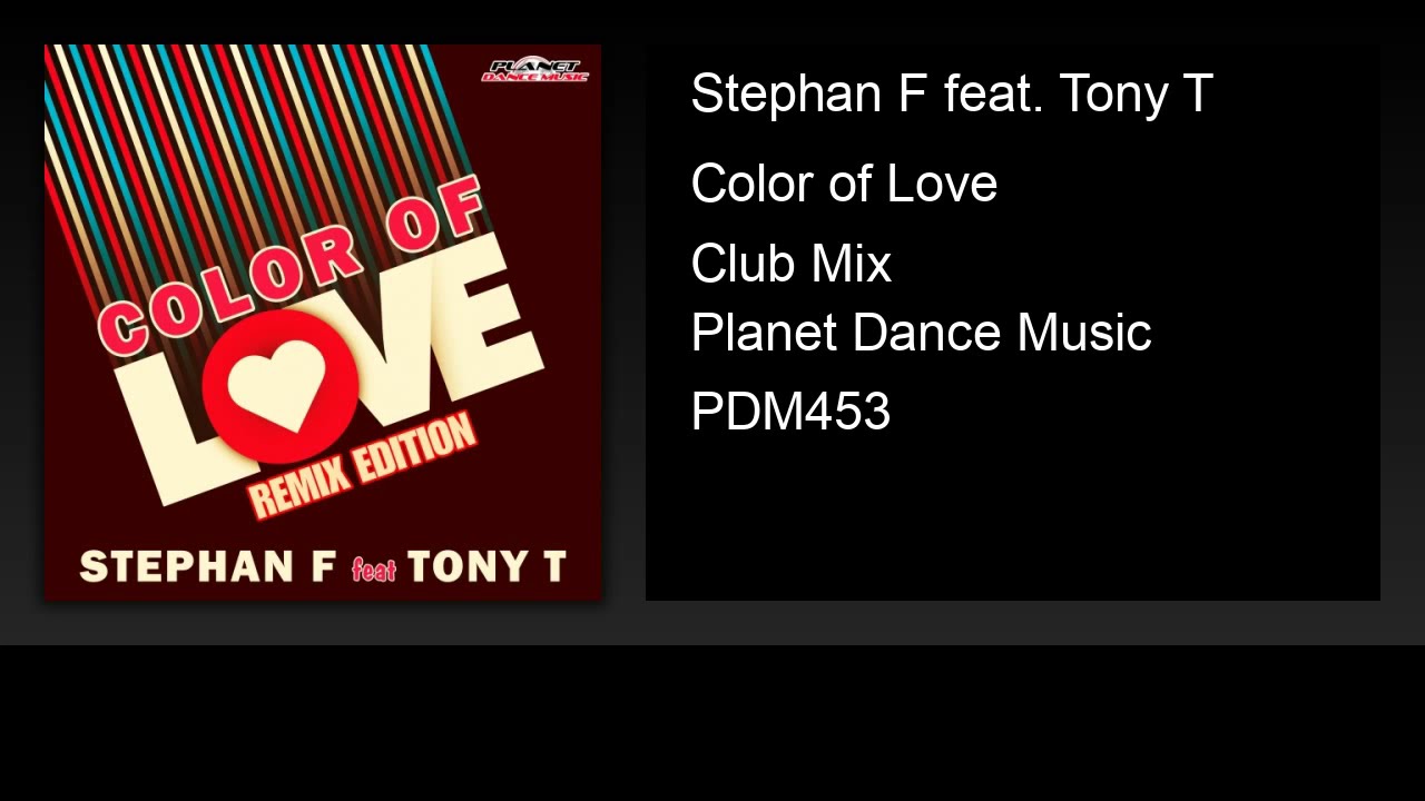Stephan F feat. Tony T - Color of Love (Club Mix) - YouTube