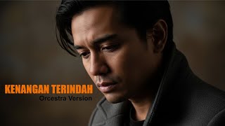 Kenangan Terindah cover Versi Ochestra 2025