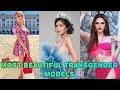 Most beautiful transgender models around the world  male to female transgender  transwoman