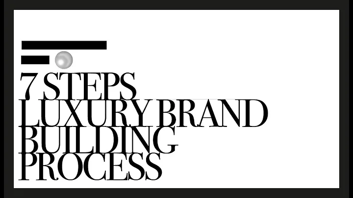 Luxury branding principles | 7 steps of luxury brand building process