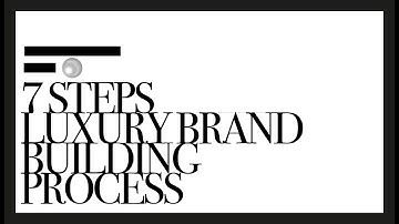 Luxury branding principles | 7 steps of luxury brand building process