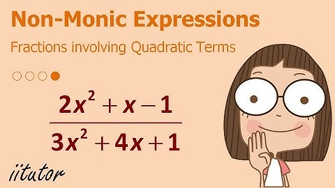 💯 Simplifying Fractions involving Quadratic Terms in Non-Monic Expressions by Quadratic Factorise