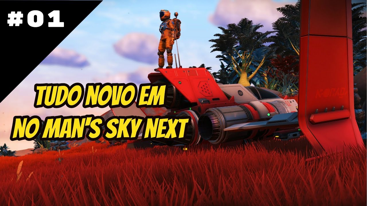 01# No Man's SKY Next - Tudo novo no game (PT BR) - YouTube