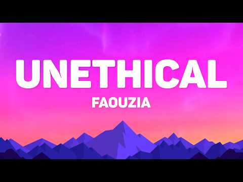 Faouzia - UNETHICAL (Lyrics)