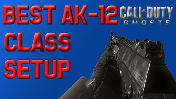 BEST CLASS SETUP-"AK-12"-IN COD GHOSTS