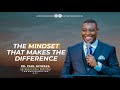 THE MINDSET THAT MAKES THE DIFFERENCE | International Service | With Apostle Dr. Paul M. Gitwaza