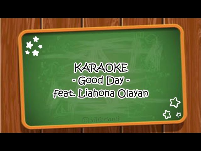 Strive to Be - Good Day (feat. Liahona Olayan) | Lirik Karaoke class=