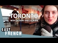 Toronto with Anthony and Lauriane | Super Easy French 7