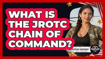 What Is The JROTC Chain Of Command? - The Frontline Guardians