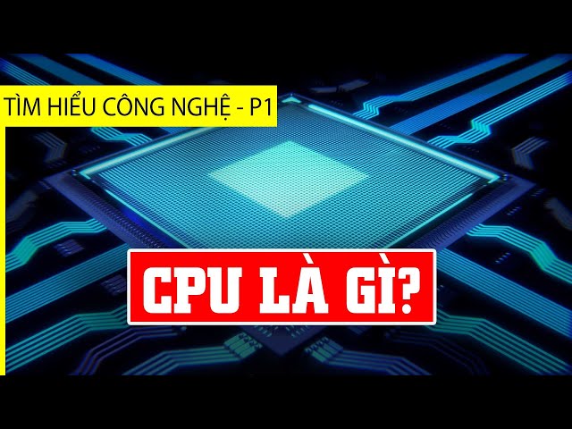 Thông não về Chip xử lý CPU cho người mù công nghệ