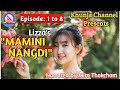 Mamini nangdiepisode1 to 8 lizza  mira thokchom 