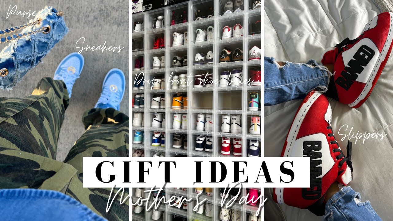 *SNEAKERHEAD* Mother’s Day Gift Ideas 2023 YouTube
