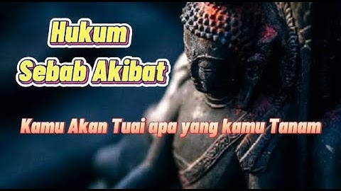 Video Inspiratif 49 - Hukum Sebab Akibat (Kamu Akan Tuai Apa Yang Kamu Tanam)