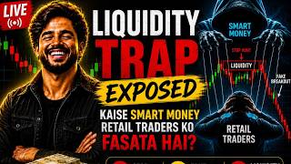 Liquidity Trap Exposed: Kaise Smart Money Retail Traders Ko Fasata Hai?"