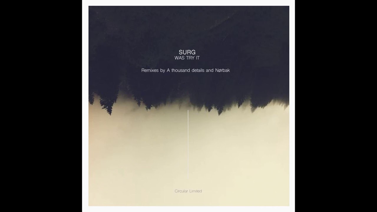 Watch Surg - Was Try It (Original Mix) on YouTube Watch Surg - Was Try It (Original Mix) on YouTube