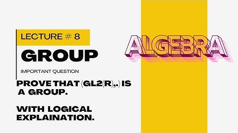 Prove that GL2(R) is a group under multiplication || General linear group in Algebra|| Bs/B.Sc. Math