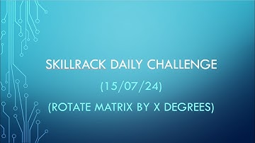 Rotate Matrix by X Degrees SKILLRACK (DAILY CHALLENGE) - 15/07/24