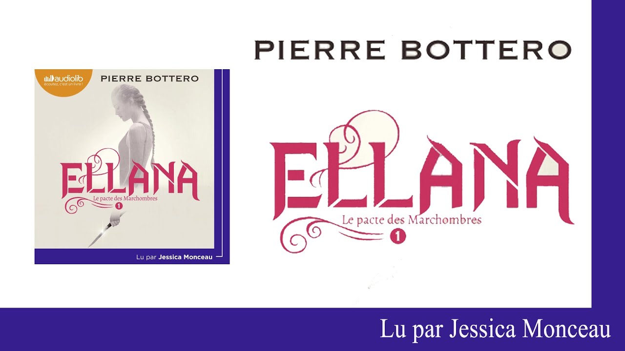 "Ellana, le Pacte des Marchombres, Tome 1" de Pierre Bottero lu par