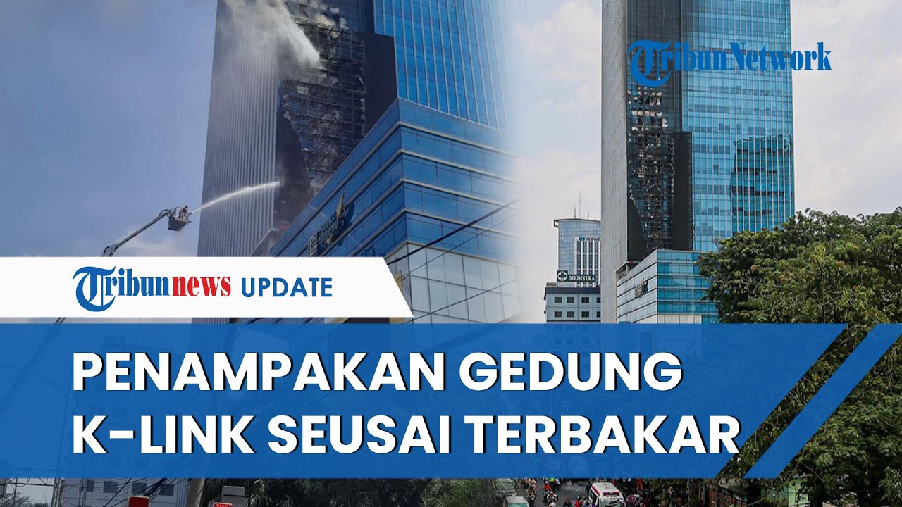 PENAMPAKAN Gedung K Link Tower seusai Kebakaran Kaca Gedung di Beberapa Lantai Rusak  Hangus