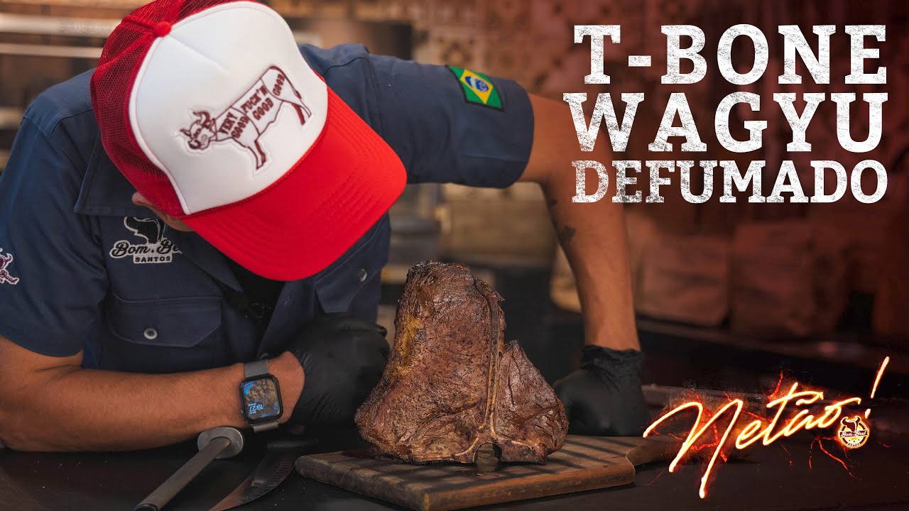 T-Bone Wagyu Defumado | Netão! Bom Beef #113