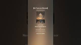🎶Já Txora na Silensiu🎶