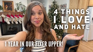 One Year in Our Fixer Upper! 4 Things I Love &amp; Hate