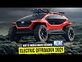 8 Newest Electric Off-roaders of 2021 feat. Latest EV Trucks and SUVs