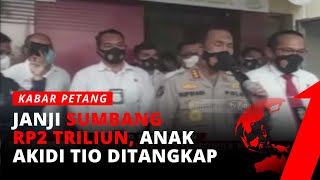 Sumbangan Rp2 T Bermasalah? Anak Akidi Tio Diperiksa Polisi | Kabar Petang tvOne
