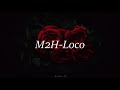 Loco- M2H (Letra)