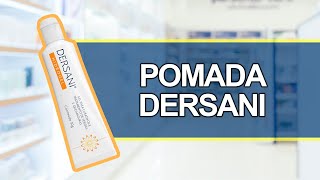 Para que serve a Pomada Dersani? - Bula Simples