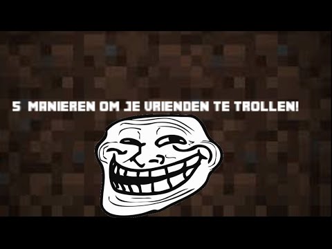 5 Manieren om je vrienden te trollen!