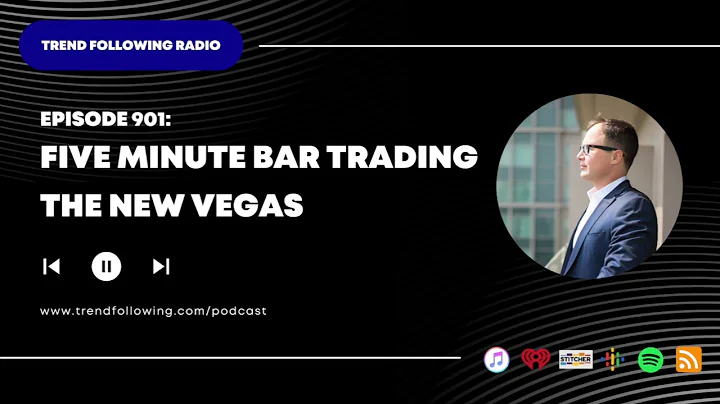 Ep. 901: Five Minute Bar Trading the New Vegas with Michael Covel on Trend Following Radio