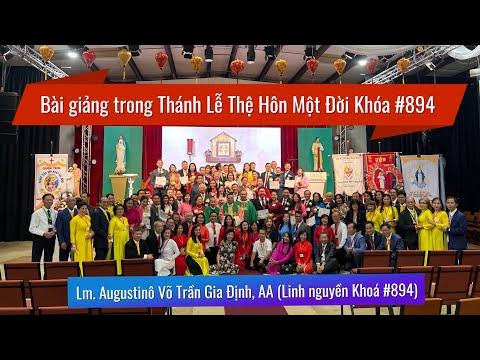 Outline Video Bài Giảng trong  Thánh Lễ Thệ  Hôn Một Đời || Khóa # 894 CTTTHNGĐ