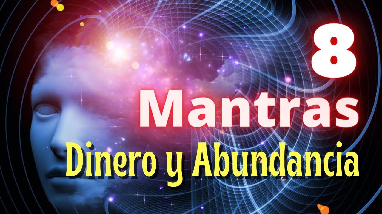 8 MANTRAS Poderosos para el DINERO y la ABUNDANCIA ¡Fáciles y Efectivos