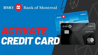 How to Activate Bank of Montreal Credit Card | BMO | 2023