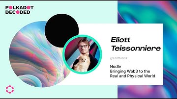 Bringing Web3 To The Real and Physical World | Polkadot Decoded 2022
